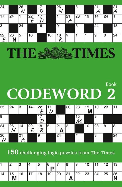 The Times Codeword 2: 150 Cracking Logic Puzzles by The Times Mind Games