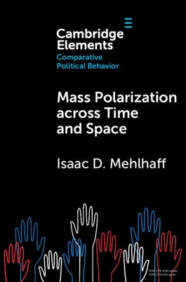 Mass Polarization Across Time and Space by Mehlhaff, Isaac D.