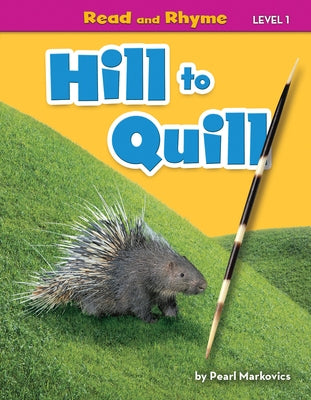 Hill to Quill by Markovics, Pearl