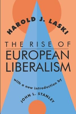 The Rise of European Liberalism by Laski, Harold J.