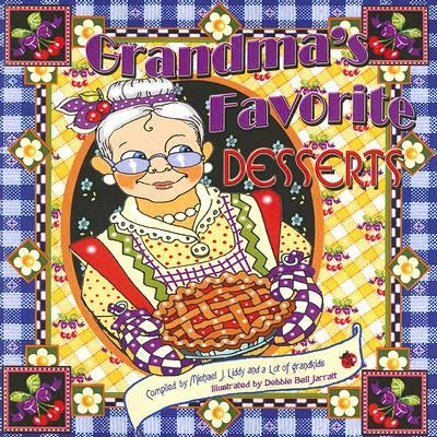 Grandma's Favorite Desserts by Jarratt, Debbie Bell