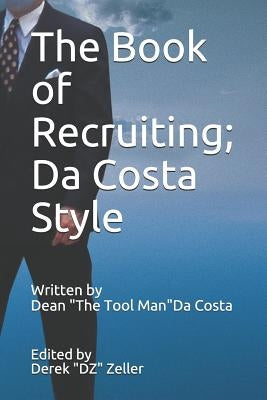The Book of Recruiting; Da Costa Style by Zeller, Derek