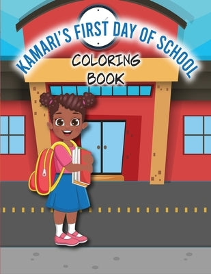 Kamari's First Day of School Coloring Book by Thomas, Kendra