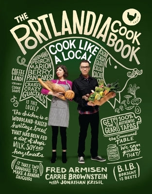 The Portlandia Cookbook: Cook Like a Local by Armisen, Fred