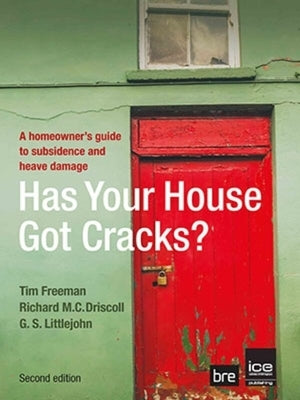 Has Your House Got Cracks?: A Homeowner's Guide to Subsidence and Heave Damage by Freeman, Tim