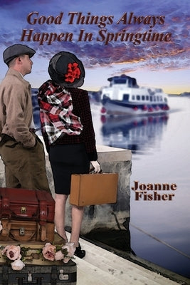 Good Things Always Happen in Springtime by Joanne, Fisher