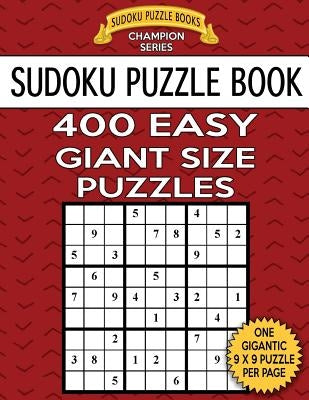 Sudoku Puzzle Book 400 EASY Giant Size Puzzles: One Gigantic Large Print Puzzle Per Letter Size Page by Books, Sudoku Puzzle