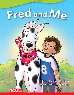 Fred and Me by Franklin, Maya