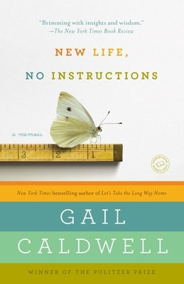 New Life, No Instructions: A Memoir by Caldwell, Gail