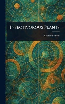Insectivorous Plants by Darwin, Charles