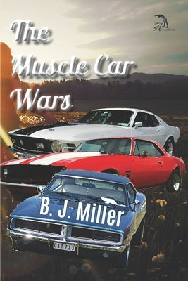 The Muscle Car Wars by Faktorovich, Anna