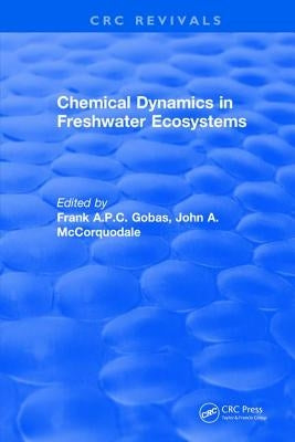 Chemical Dynamics in Freshwater Ecosystems by Gobas, Frank A. P. C.