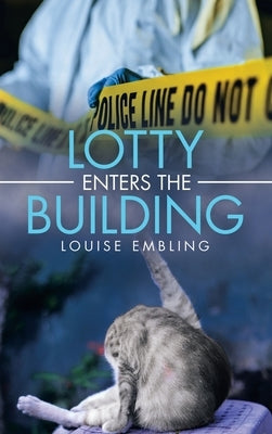 Lotty Enters the Building by Embling, Louise