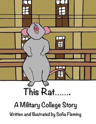 This Rat....... A Military College Story by Fleming, Sofia