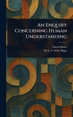 An Enquiry Concerning Human Understanding by Hume, David