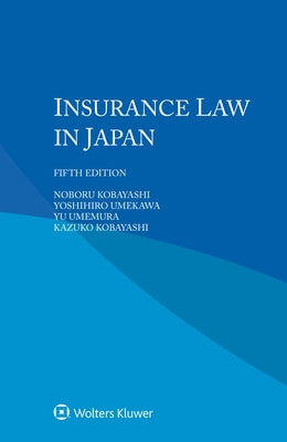 Insurance Law in Japan by Kobayashi, Noboru