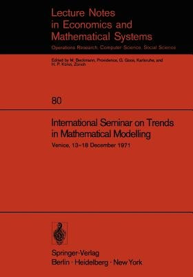 International Seminar on Trends in Mathematical Modelling: Venice, 13-18 December 1971 by Hawkes, Nigel