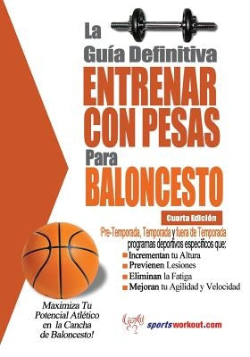 La Guia Definitiva - Entrenar Con Pesas Para Baloncesto by Price, Rob