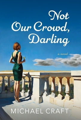 Not Our Crowd, Darling by Craft, Michael