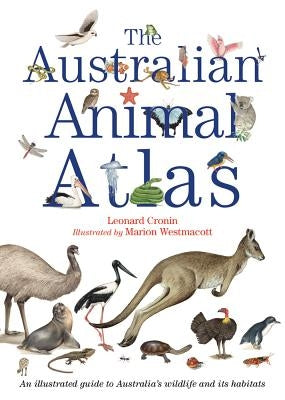The Australian Animal Atlas by Cronin, Leonard
