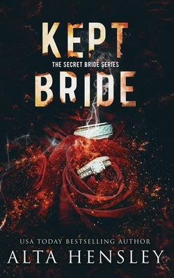 Kept Bride: A Dark Romance by Hensley, Alta