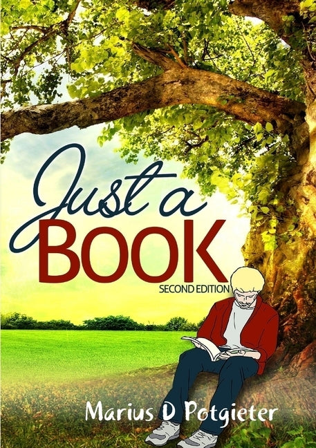 Just a Book Second Edition by Potgieter, Marius D.