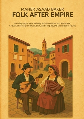Folk After Empire by Baker, Maher Asaad