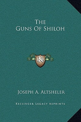 The Guns Of Shiloh by Altsheler, Joseph A.