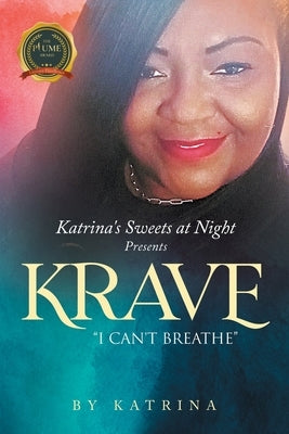 Katrina's Sweets at Night Present Krave: "I Can't Breathe" by Katrina