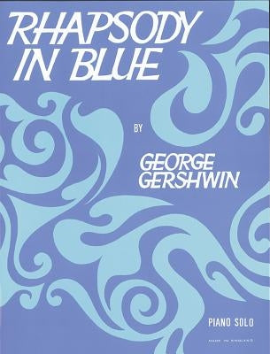 Rhapsody in Blue by Gershwin, George