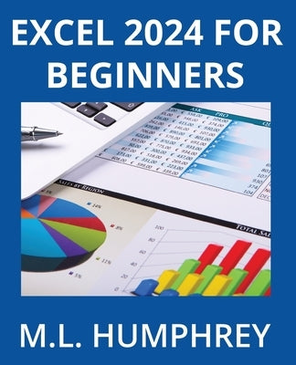 Excel 2024 for Beginners by Humphrey, M. L.