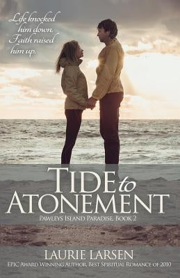 Tide to Atonement by Larsen, Laurie