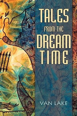 Tales from the Dreamtime by Lake, Van