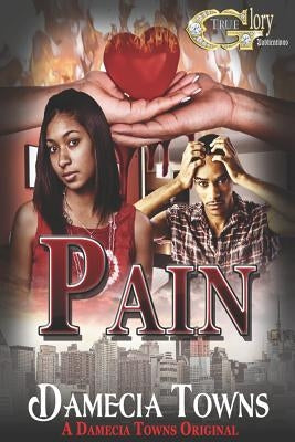 Pain by Towns, Damecia B.