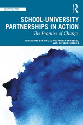 School-University Partnerships in Action: The Promise of Change by Day, Christopher