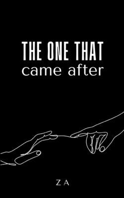 The one that came after by A, Z.