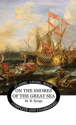 On the Shores of the Great Sea by Synge, M. B.