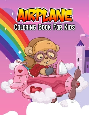 Airplane Coloring Book for Kids: Unique, Fun and Educational Coloring Activity Book for Beginner, Toddler, Preschooler & Kids Ages 4-8 by Studio, Pixelart