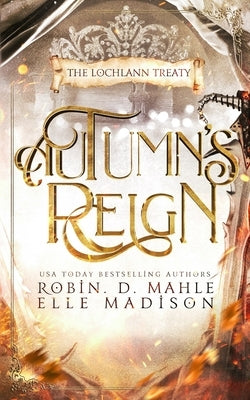 Autumn's Reign by Madison, Elle