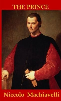The Prince by Machiavelli, Niccolò