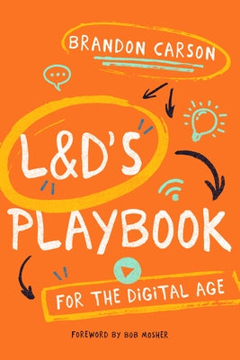 L&d's Playbook for the Digital Age by Carson, Brandon