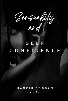 Sensuality and self confidence by Manciu, Ciprian Bogdan