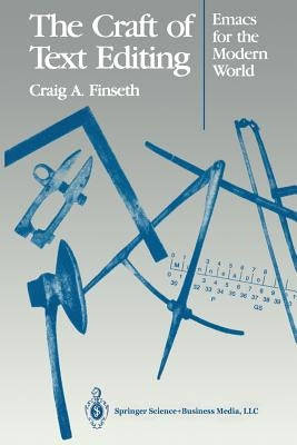 The Craft of Text Editing: Emacs for the Modern World by Finseth, Craig A.