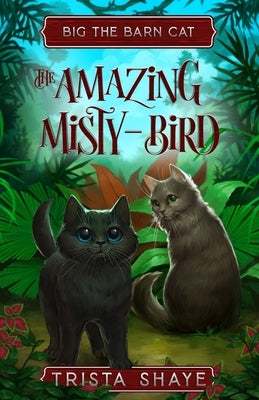 The Amazing Misty-Bird by Shaye, Trista