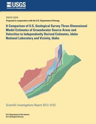 A Comparison of U.S. Geological Survey Three-Dimensional Model Estimates of Groundwater Source Areas and Velocities to Independently Derived Estimates by Rausseau, Joseph P.