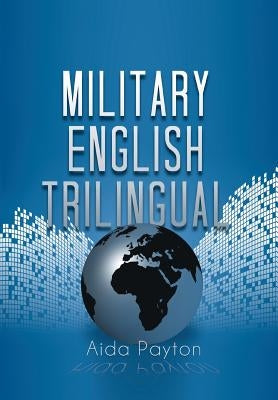 Military English Trilingual by Payton, Aida