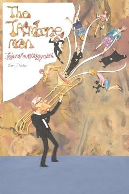The Trombone Man: Tales of a Misogynist by Hutter, Ron J.