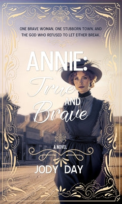 Annie True and Brave by Day, Jody