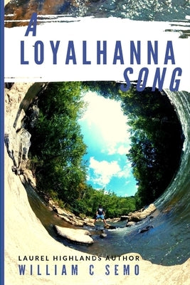 A Loyalhanna Song by Semo, William
