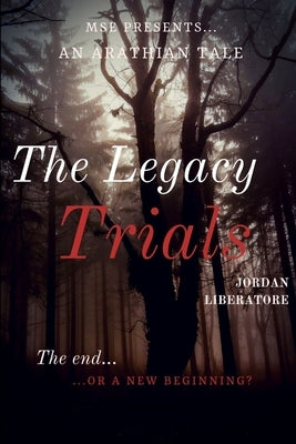The Legacy Trials by Liberatore, Jordan